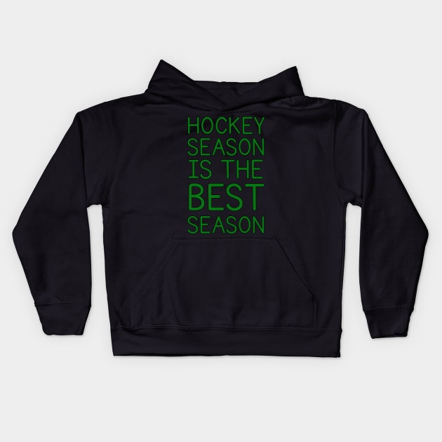 HOCKEY SEASON IS THE BEST SEASON Kids Hoodie by HOCKEYBUBBLE